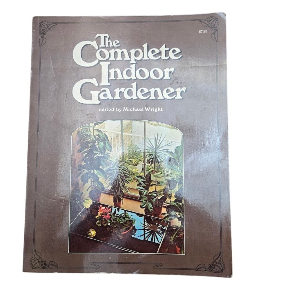 The Complete‎ Indoor Gardener by Michael Wright 1974 Gardening Book
